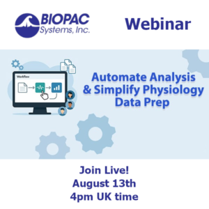 BIOPAC Webinar: Automate Analysis & Simplify Physiology data Prep