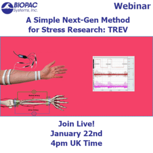 BIOPAC Webinar. A Simple Next-Gen Method for Stress Research: TREV